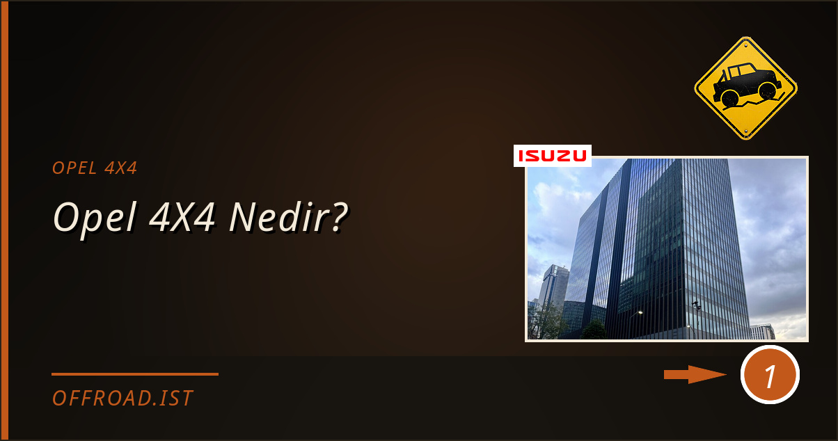 opel 4x4 - Opel 4X4 Nedir?