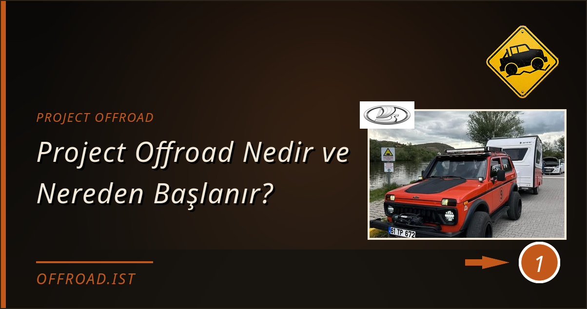 project offroad - Project Offroad Nedir ve Nereden Başlanır?