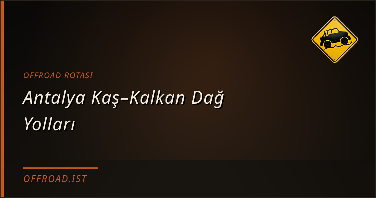 Antalya Kaş–Kalkan Dağ Yolları