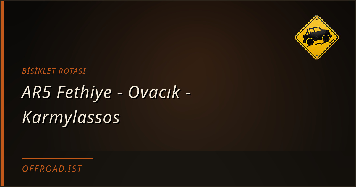 AR5 Fethiye - Ovacık - Karmylassos — Bisiklet rotası | Offroad.ist