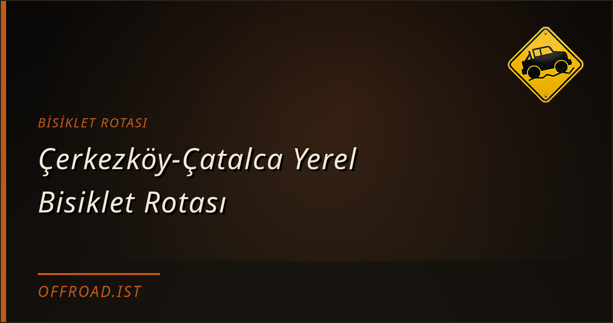 Çerkezköy-Çatalca Yerel Bisiklet Rotası