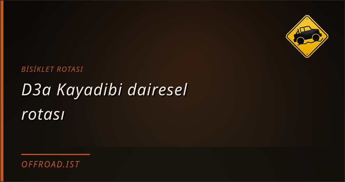 D3a Kayadibi dairesel rotası
