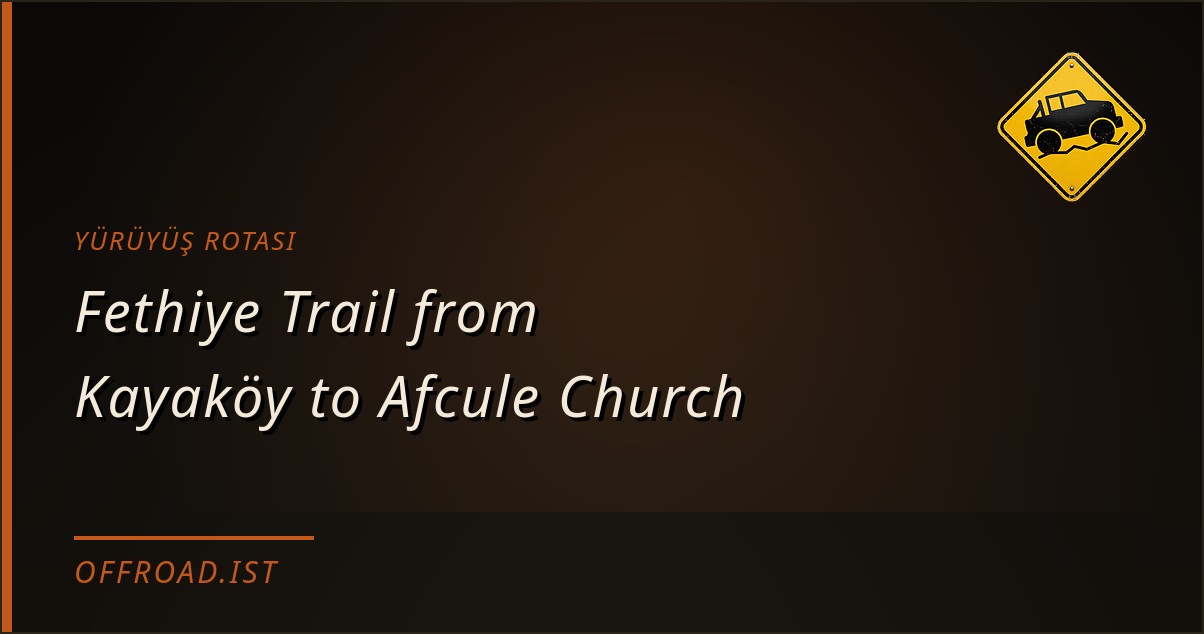 Fethiye Trail from Kayaköy to Afcule Church
