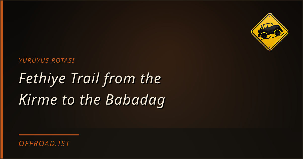 Fethiye Trail from the Kirme to the Babadag