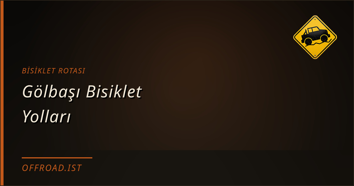 Gölbaşı Bisiklet Yolları — Bisiklet rotası | Offroad.ist