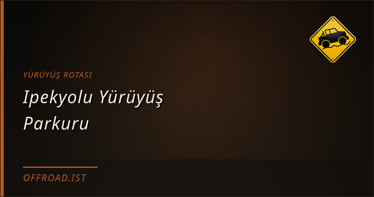 Ipekyolu Yürüyüş Parkuru