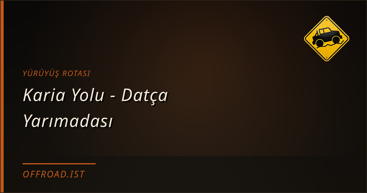 Karia Yolu - Datça Yarımadası