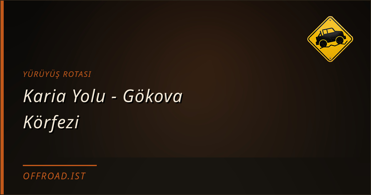 Karia Yolu - Gökova Körfezi