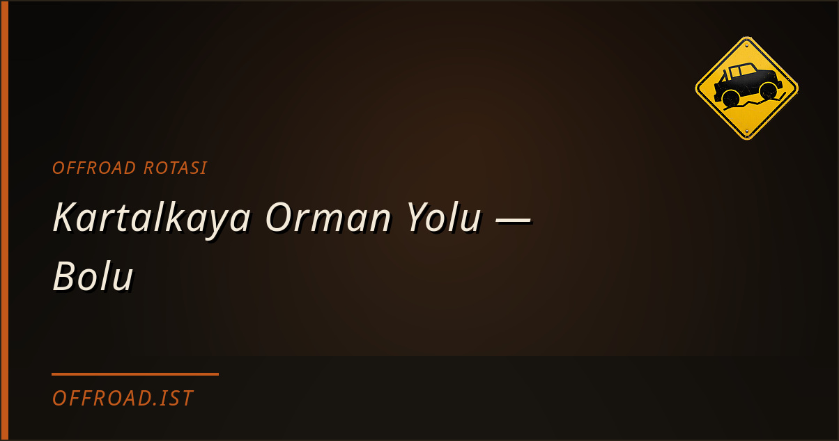 Kartalkaya Orman Yolu — Bolu