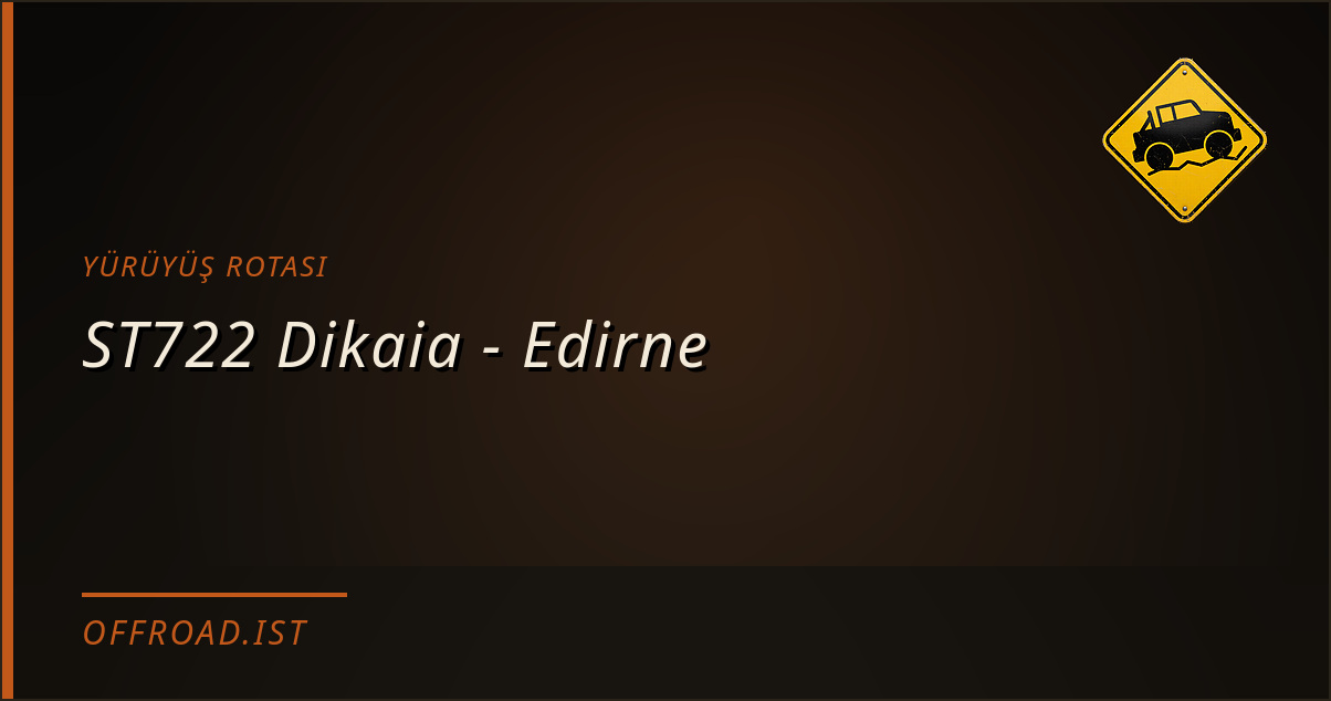 ST722 Dikaia - Edirne