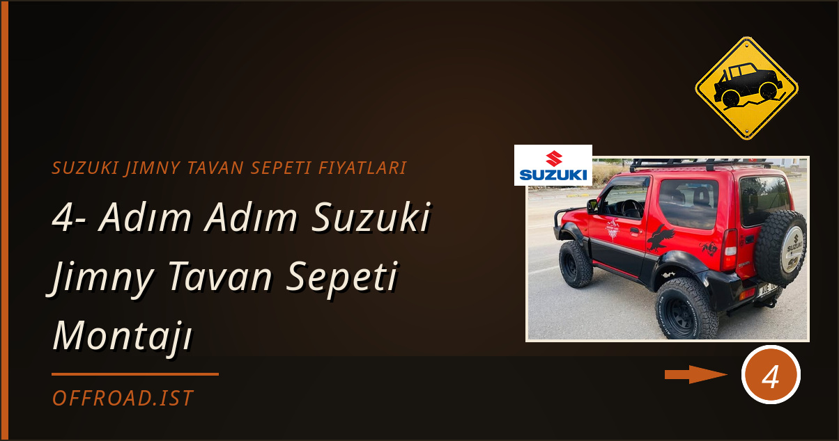 suzuki jimny tavan sepeti fiyatları - 4- Adım Adım Suzuki Jimny Tavan Sepeti Montajı