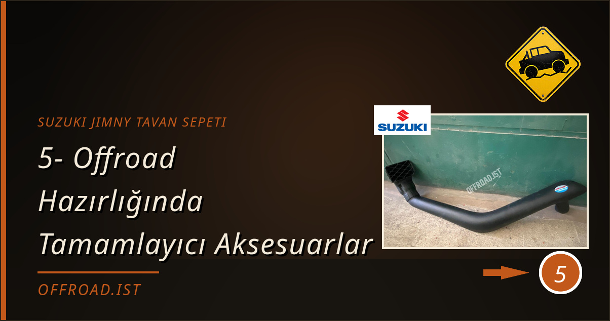 suzuki jimny tavan sepeti - 5- Offroad Hazırlığında Tamamlayıcı Aksesuarlar