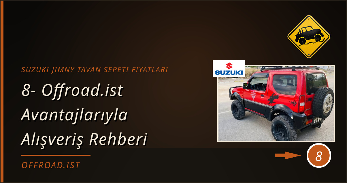 suzuki jimny tavan sepeti fiyatları - 8- Offroad.ist Avantajlarıyla Alışveriş Rehberi