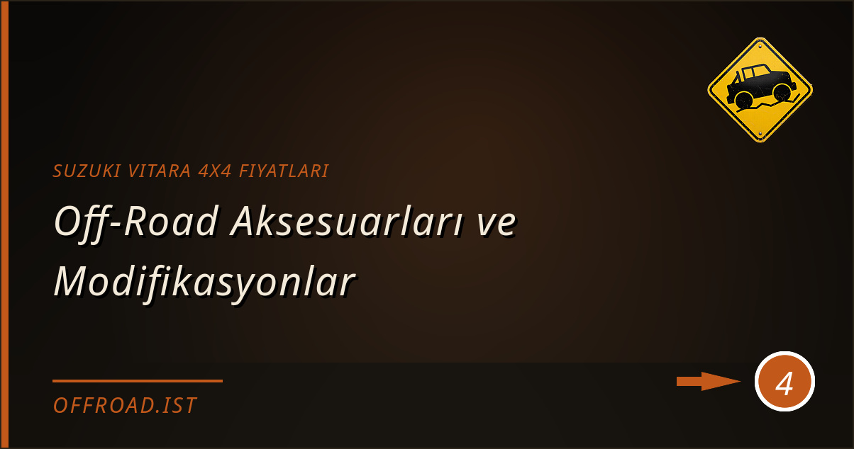 suzuki vitara 4x4 fiyatları - Off-Road Aksesuarları ve Modifikasyonlar