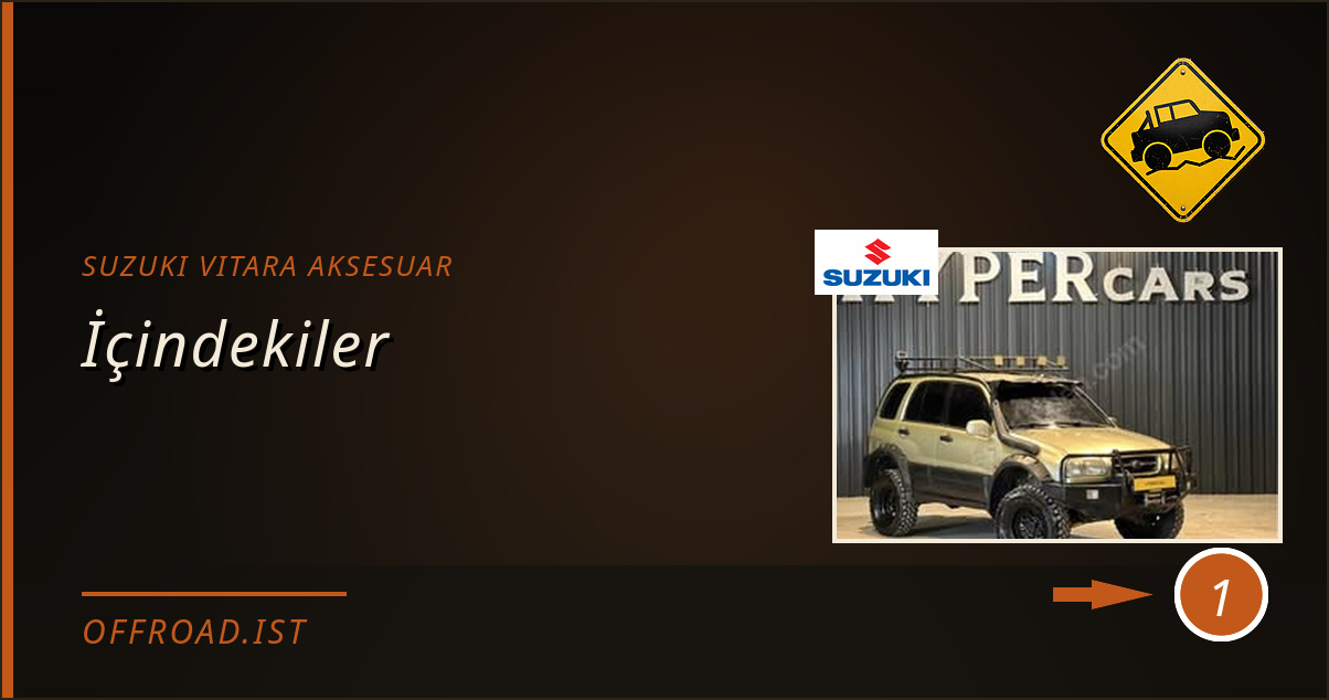 suzuki vitara aksesuar - İçindekiler