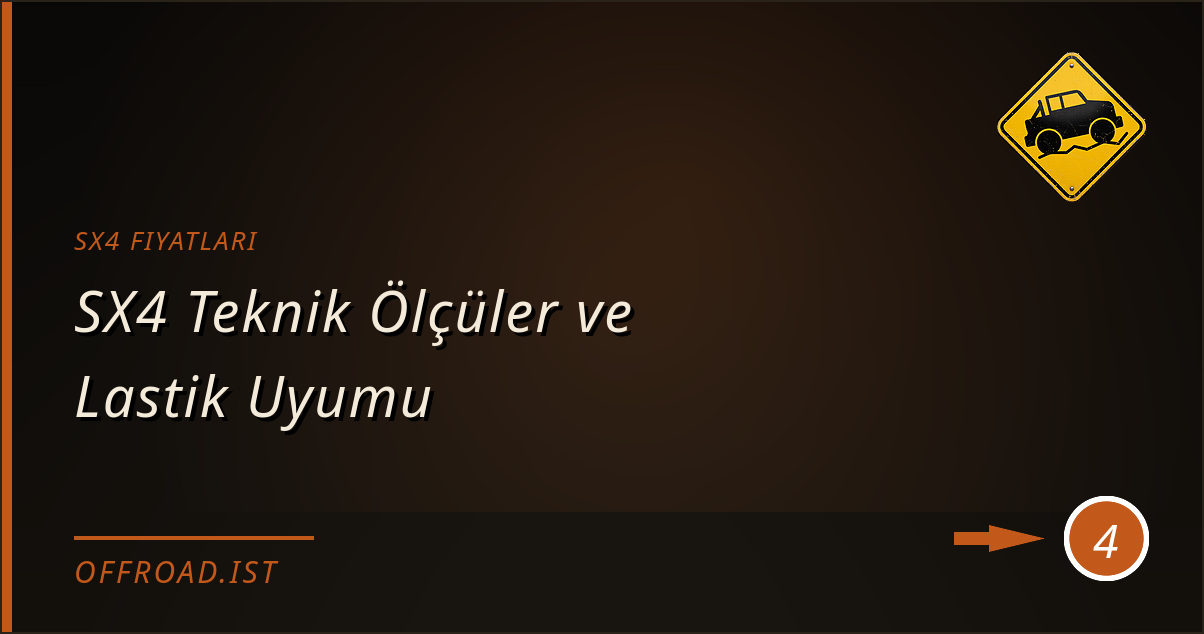 sx4 fiyatları - SX4 Teknik Ölçüler ve Lastik Uyumu