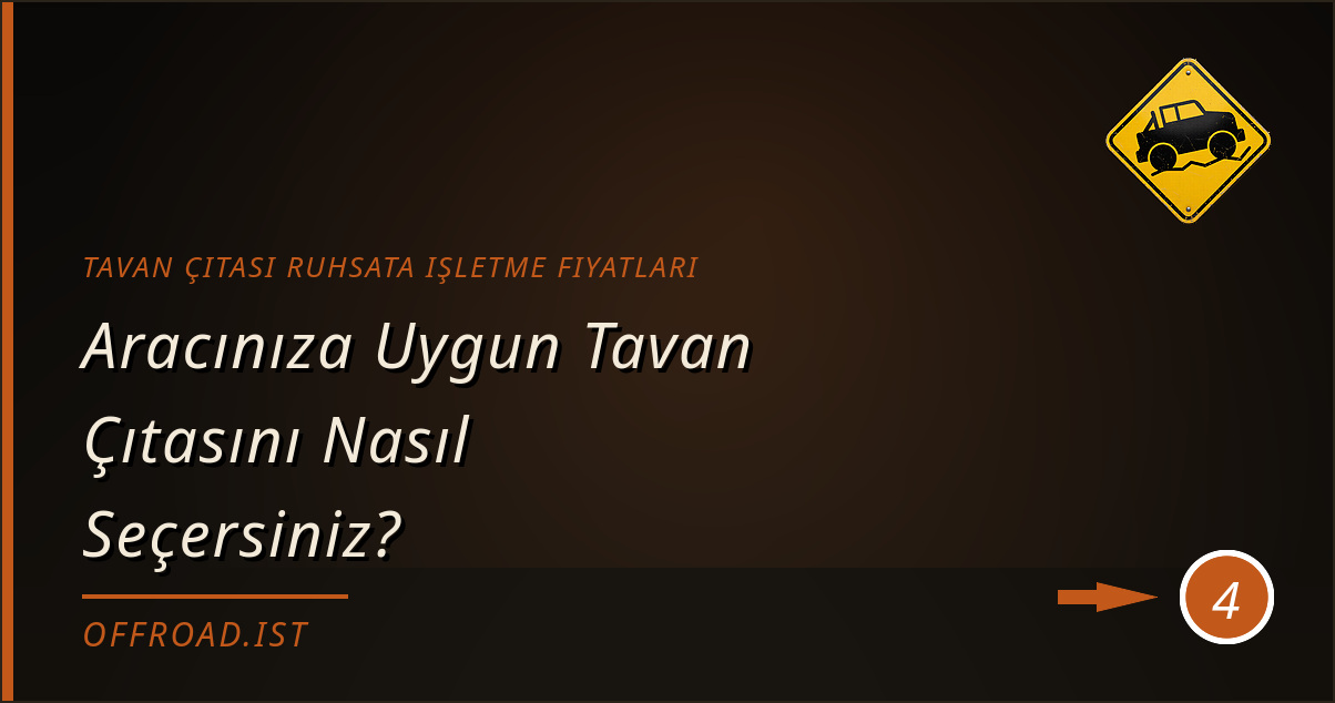 tavan çıtası ruhsata işletme fiyatları - Aracınıza Uygun Tavan Çıtasını Nasıl Seçersiniz?