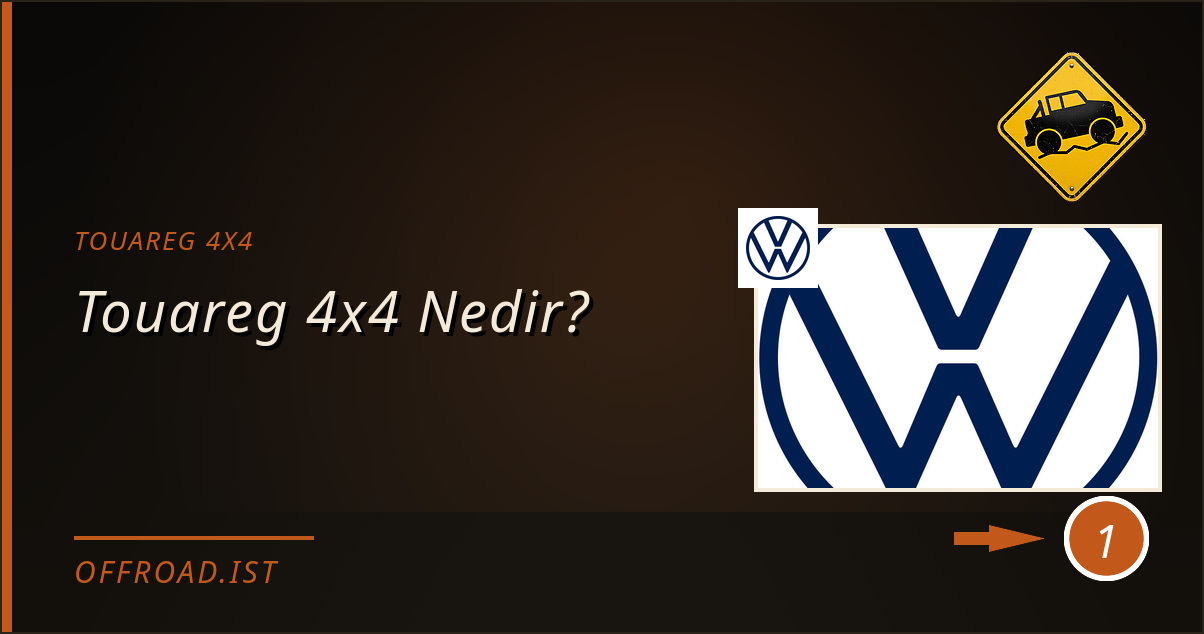 touareg 4x4 - Touareg 4x4 Nedir?