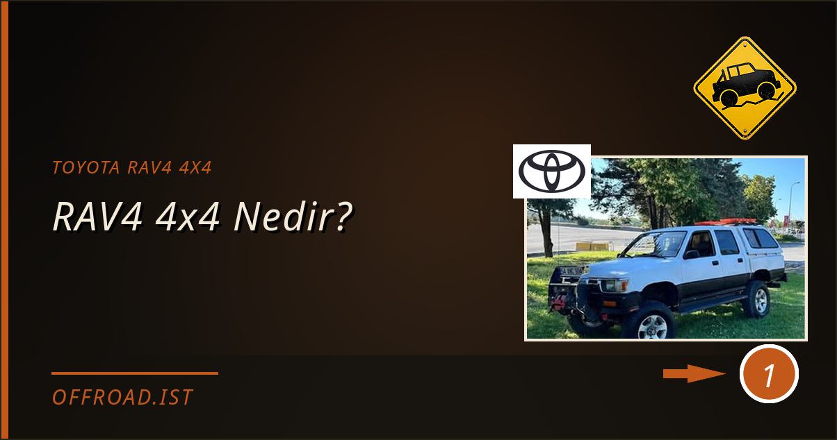 toyota rav4 4x4 - RAV4 4x4 Nedir?