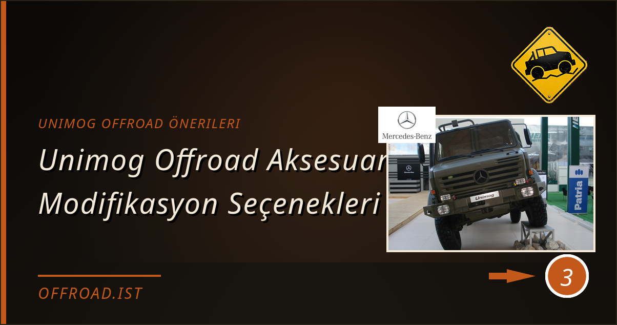 unimog offroad önerileri - Unimog Offroad Aksesuar ve Modifikasyon Seçenekleri