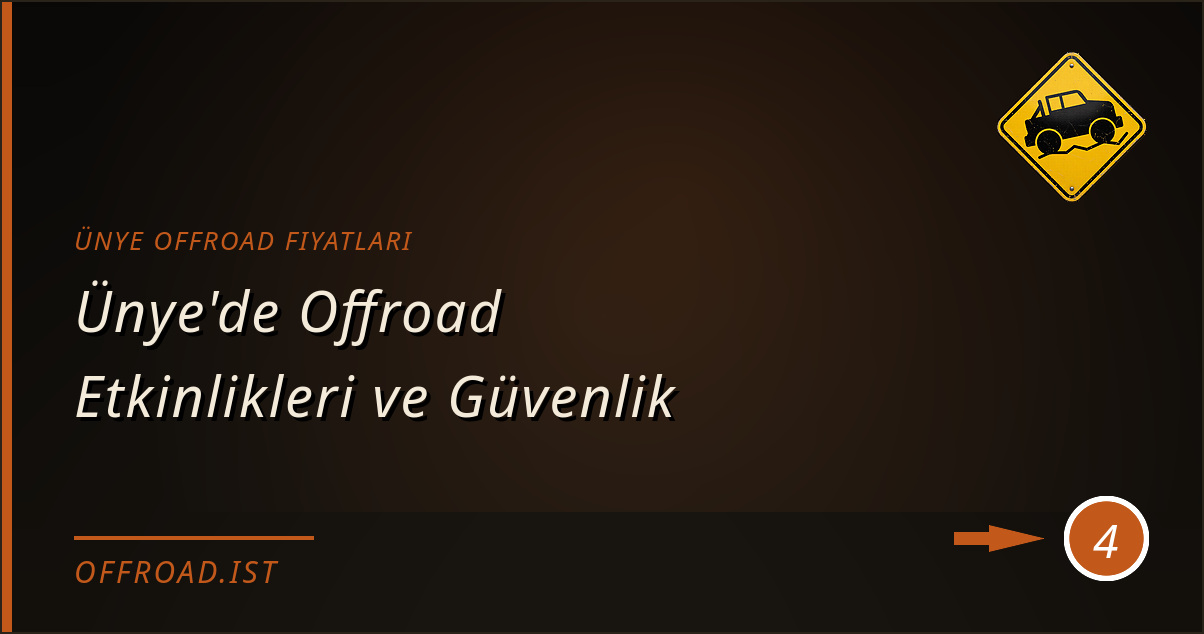 ünye offroad fiyatları - Ünye'de Offroad Etkinlikleri ve Güvenlik
