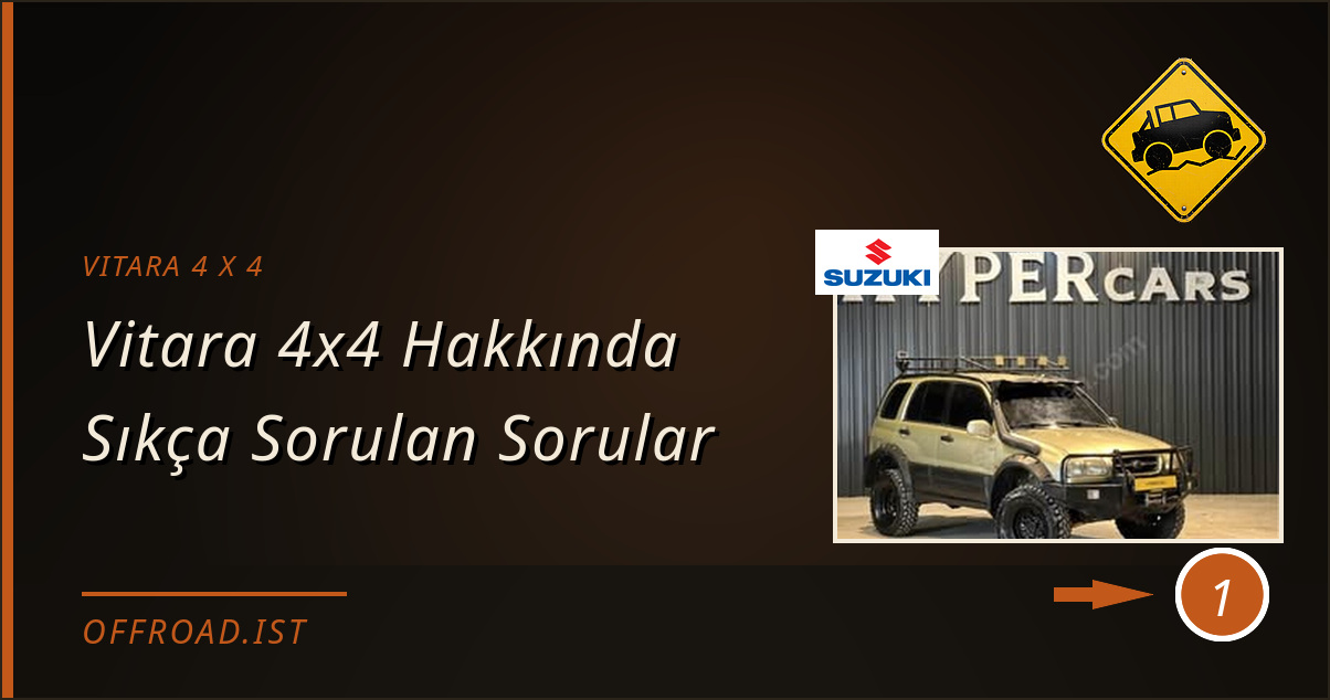 vitara 4 x 4 - Vitara 4x4 Hakkında Sıkça Sorulan Sorular