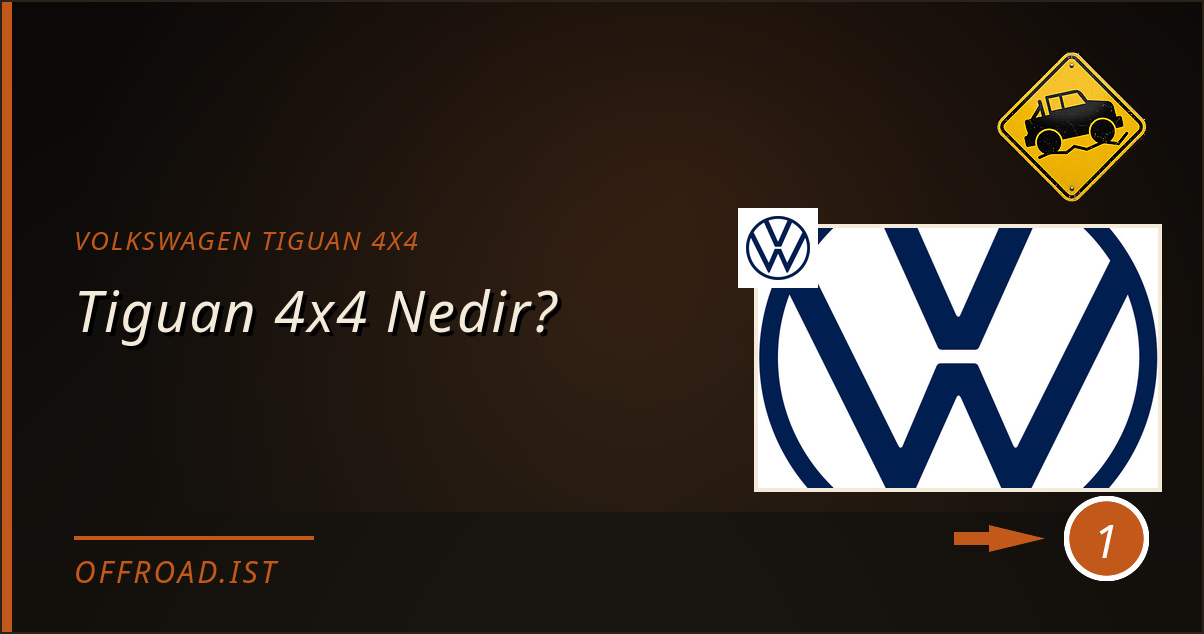 volkswagen tiguan 4x4 - Tiguan 4x4 Nedir?