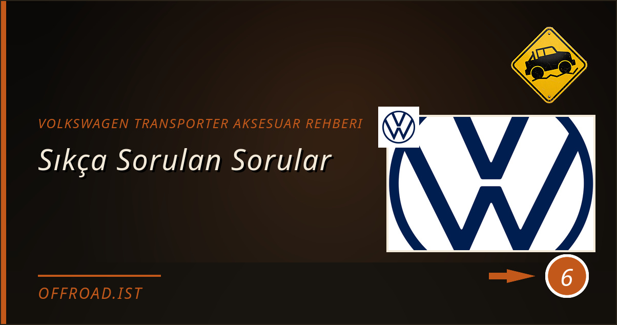 volkswagen transporter aksesuar rehberi - Sıkça Sorulan Sorular