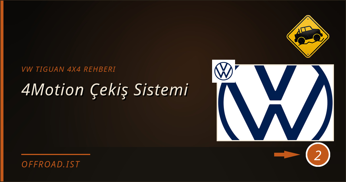 vw tiguan 4x4 rehberi - 4Motion Çekiş Sistemi