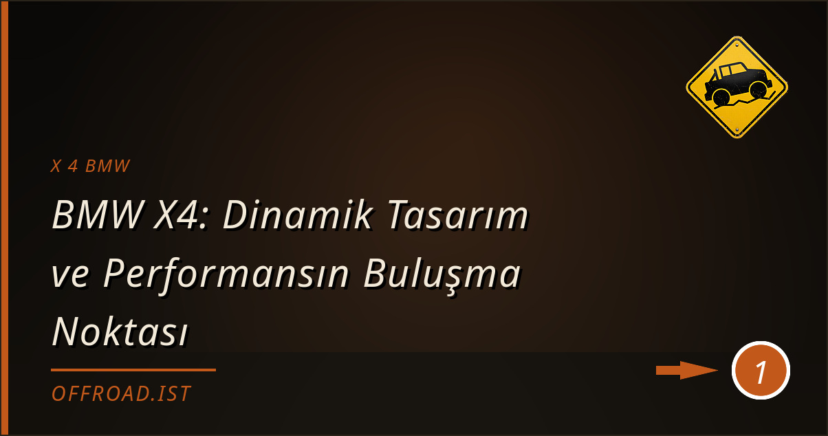 x 4 bmw - BMW X4: Dinamik Tasarım ve Performansın Buluşma Noktası