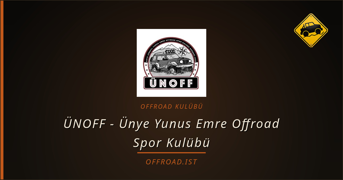 ÜNOFF - Ünye Yunus Emre Offroad Spor Kulübü — offroad kulübü